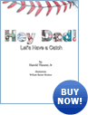 Buy Hey Dad, Let's Have a Catch Now!